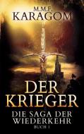 Der Krieger di M. M. F. Karagom edito da Books on Demand