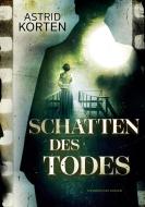 Schatten des Todes di Astrid Korten edito da Books on Demand