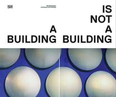 Ola Kolehmainen: A Building Is Not a Building edito da Hatje Cantz Publishers