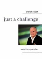 just a challenge di André Heresch edito da Books on Demand