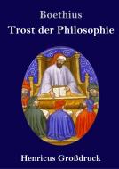 Trost der Philosophie (Großdruck) di Boethius edito da Henricus
