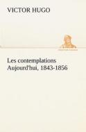 Les contemplations Aujourd'hui, 1843-1856 di Victor Hugo edito da TREDITION CLASSICS