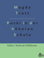 Pucki kommt in die höhere Schule di Magda Trott edito da Gröls Verlag