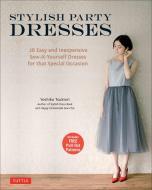 Stylish Party Dresses di Yoshiko Tsukiori edito da Tuttle Publishing