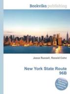 New York State Route 96b edito da Book On Demand Ltd.