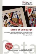 Marie of Edinburgh di Lambert M. Surhone, Miriam T. Timpledon, Susan F. Marseken edito da Betascript Publishing