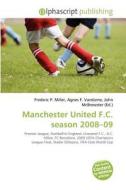Manchester United F.c. Season 2008-09 edito da Vdm Publishing House