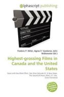 Highest-grossing Films In Canada And The United States edito da Betascript Publishing