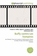 Buffy Contre Les Vampires edito da Alphascript Publishing