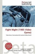 Fight Night (1985 Video Game) edito da Betascript Publishing