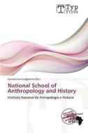 National School of Anthropology and History edito da Typpress