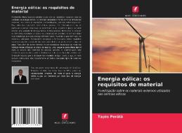 Energia eólica: os requisitos de material di Tapio Perälä edito da Edições Nosso Conhecimento