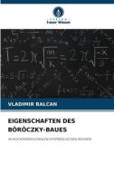 EIGENSCHAFTEN DES BÖRÖCZKY-BAUES di Vladimir Balcan edito da Verlag Unser Wissen