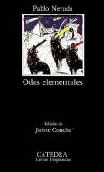 Odas Elementales di Pablo Neruda edito da CATEDRA