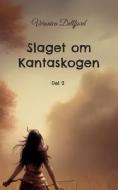 Slaget om Kantaskogen di Veronica Dellfjord edito da Books on Demand