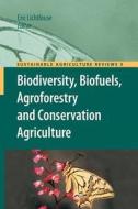 Biodiversity, Biofuels, Agroforestry and Conservation Agriculture edito da Springer Netherlands