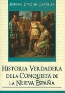 Historia Verdadera de la Conquista de la Nueva Espana = True History of the Conquest of New Spain di Bernal Diaz Del Castillo edito da Tomo