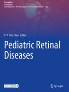 Pediatric Retinal Diseases edito da SPRINGER NATURE