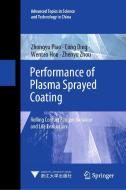 Performance of Plasma Sprayed Coating di Zhongyu Piao, Cong Ding, Wentao Hou, Zhenyu Zhou edito da Springer