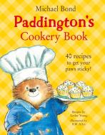 Paddington's Cookery Book di Michael Bond edito da HarperCollins Publishers
