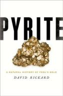 Pyrite di David Rickard edito da OUP USA