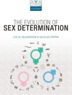 The Evolution of Sex Determination di Leo Beukeboom edito da OUP Oxford