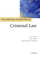 Philosophical Foundations of Criminal Law di R. A. Duff, Stuart Green edito da Oxford University Press