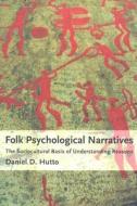 Folk Psychological Narratives di Daniel D. Hutto edito da Mit Press Ltd