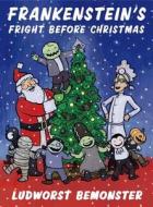 Frankenstein's Fright Before Christmas di Rick Walton edito da FEIWEL & FRIENDS