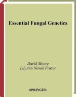 Essential Fungal Genetics di David Moore, Lilyann Novak Frazer edito da Springer New York