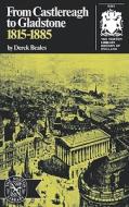 From Castlereagh to Gladstone: 1815-1885 di Derek Beales edito da WW Norton & Co