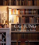 C. G. Jung: A Biography in Books di Sonu Shamdasani edito da W W NORTON & CO
