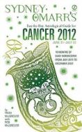 Sydney Omarr's Day-By-Day Astrological Guide for Cancer 2012 di Trish MacGregor, Rob MacGregor edito da Signet Book