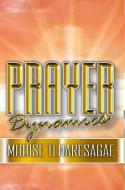 PRAYER DYNAMICS di Modise Tlharesagae edito da Blurb