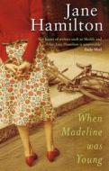 When Madeline Was Young di Jane Hamilton edito da Transworld Publishers Ltd