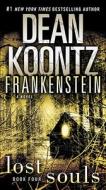 Frankenstein: Lost Souls di Dean R. Koontz edito da BANTAM DELL