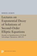 Lectures on Exponential Decay of Solutions of Second-Order Elliptic Equations di Shmuel Agmon edito da Princeton University Press