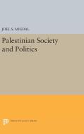 Palestinian Society and Politics di Joel S. Migdal edito da Princeton University Press