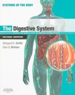 The Digestive System di Margaret E. Smith, Dion G. Morton edito da Elsevier Health Sciences