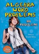 Algebra Word Problems: No Problem! di Rebecca Wingard-Nelson edito da Enslow Publishers