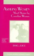 Aspiring Women edito da University of Ottawa Press
