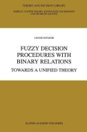Fuzzy Decision Procedures with Binary Relations di Leonid Kitainik edito da Springer Netherlands