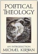 Political Theology: An Introduction di Michael Kirwan edito da Fortress Press
