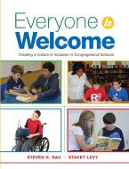 Everyone Is Welcome: Creating a Culture of Inclusion in Congregational Schools di Steven Rau, Stacey Levy edito da Urj Press