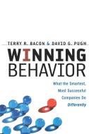 Winning Behavior: What the Smartest, Most Successful Companies Do Differently di Terry R. Ph. D. Bacon edito da Amacom