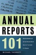 Annual Reports 101 di Michael C. Thomsett edito da Amacom
