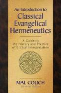 An Introduction to Classical Hemeneutics di Mal Couch, Russell Penney edito da Kregel Publications,U.S.
