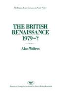 British Renaissance 1979 di A. A. Walters edito da Aei Press