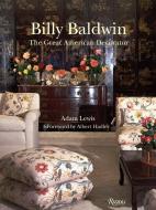 Billy Baldwin di Adam Lewis edito da Rizzoli International Publications