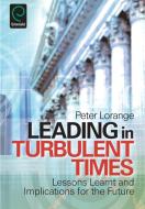 Leading in Turbulent Times di Peter Lorange edito da Emerald Group Publishing Limited